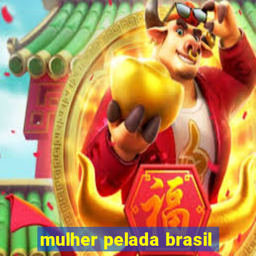 mulher pelada brasil