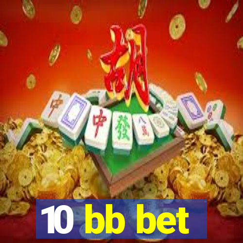 10 bb bet