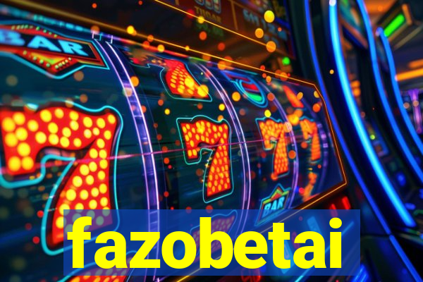 fazobetai