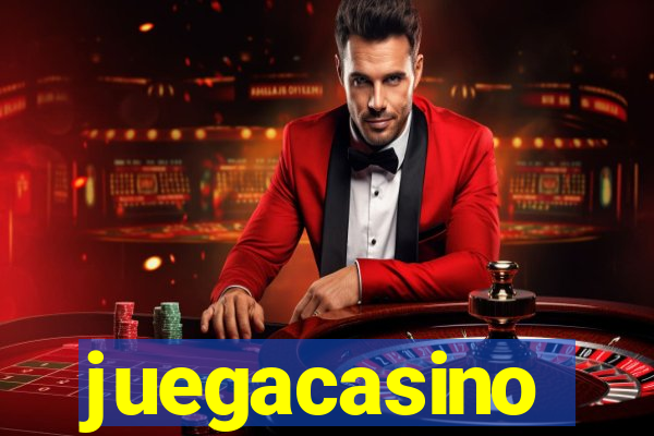 juegacasino