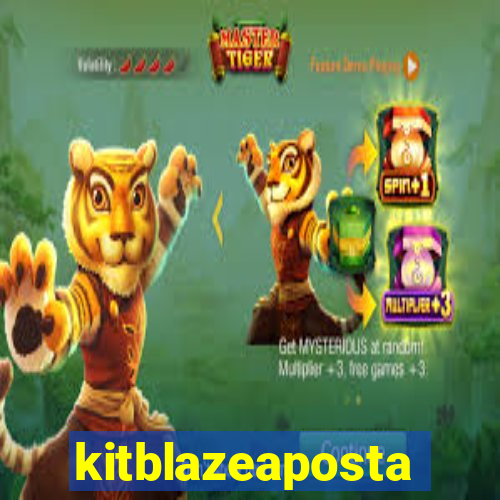 kitblazeaposta