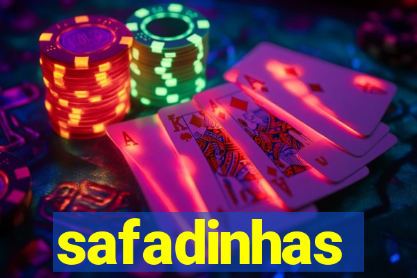 safadinhas