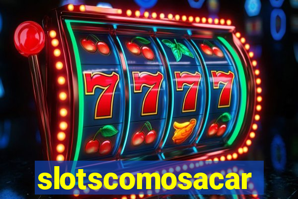 slotscomosacar