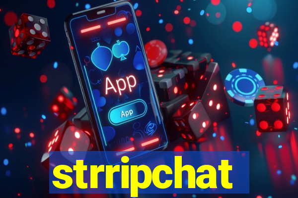 strripchat