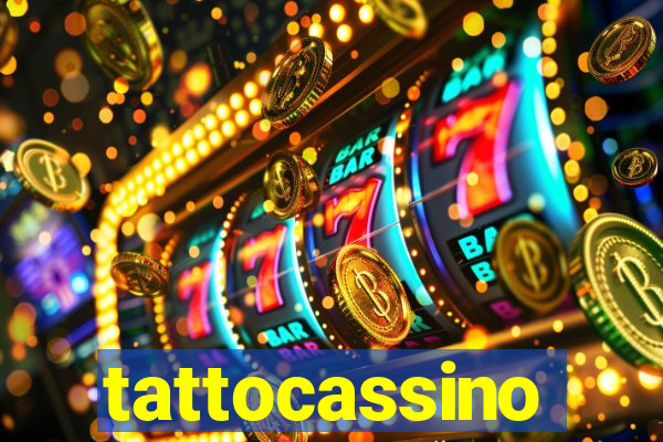 tattocassino