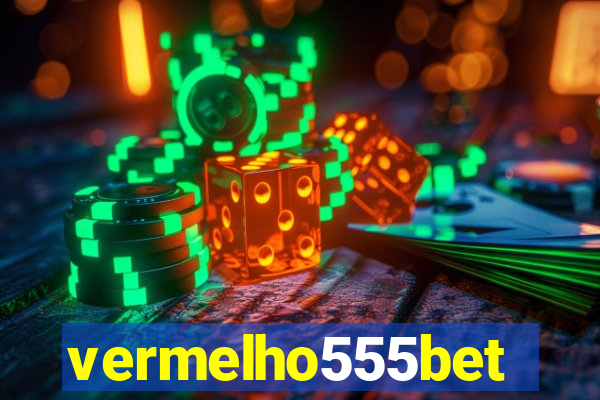 vermelho555bet