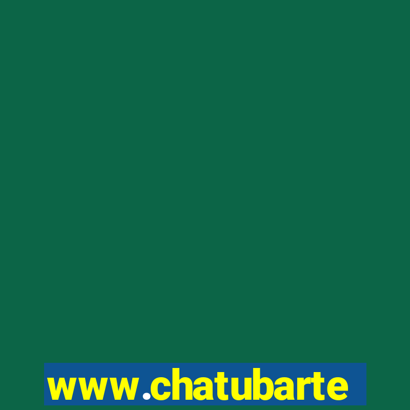 www.chatubarte